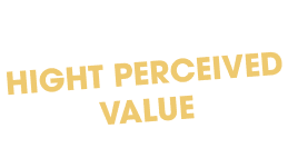 High Perceived Value